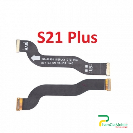 Mạch Dây Sub LCD Samsung S21 Plus G996U Cáp Nối Màn Hình, Cáp Nối Bo Mainboard Mạch Chủ